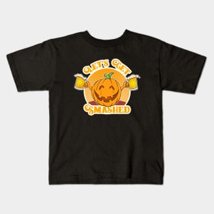 Halloween Pumpkin Funny: Let's Get Smashed Kids T-Shirt